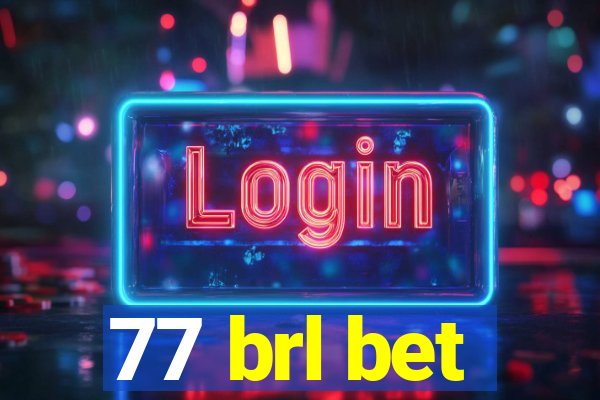 77 brl bet