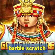 barbie scratch