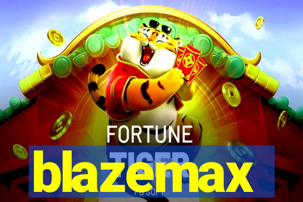 blazemax