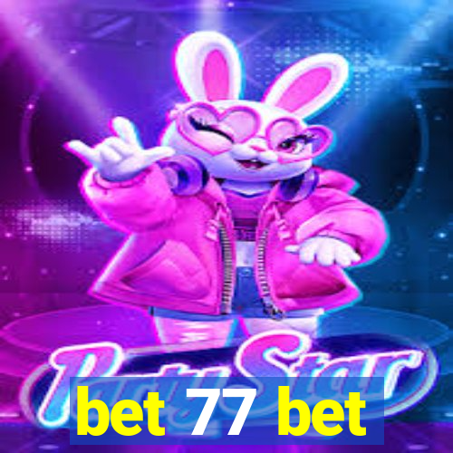 bet 77 bet