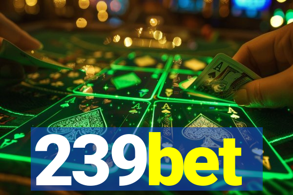 239bet