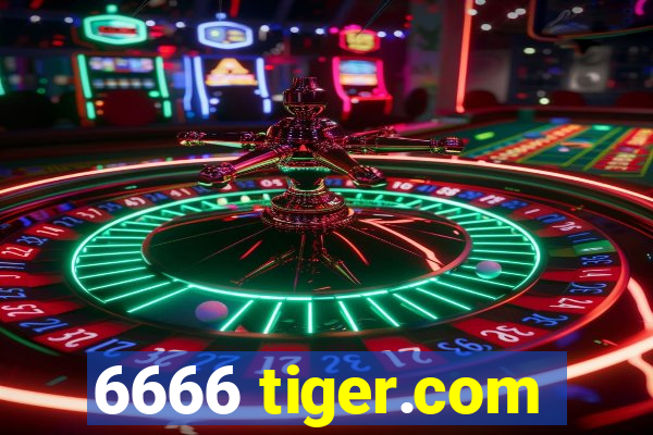 6666 tiger.com