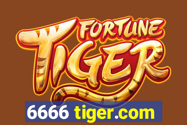 6666 tiger.com