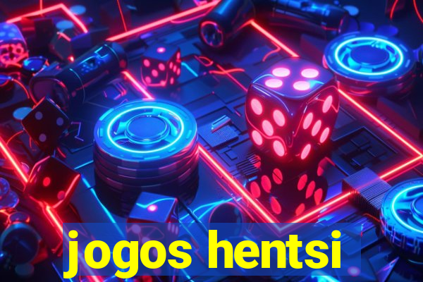 jogos hentsi