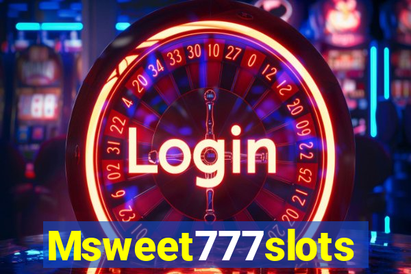 Msweet777slots