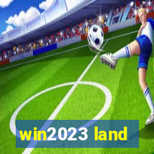 win2023 land