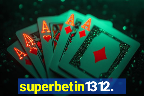 superbetin1312.com