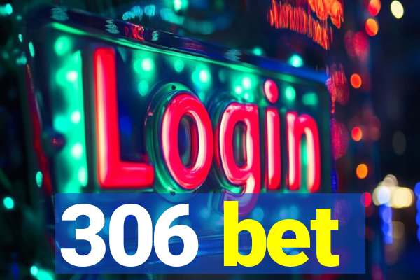 306 bet