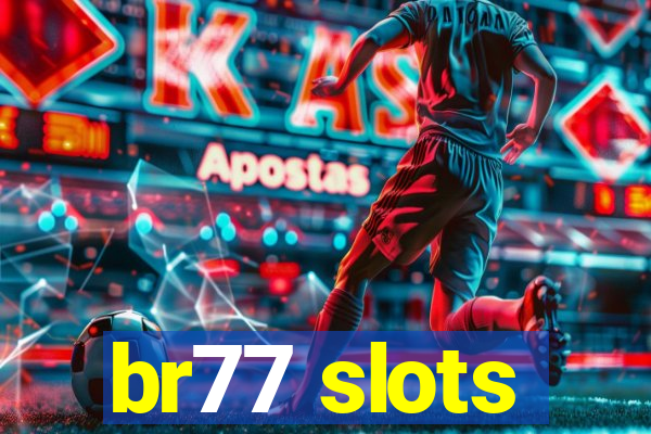 br77 slots