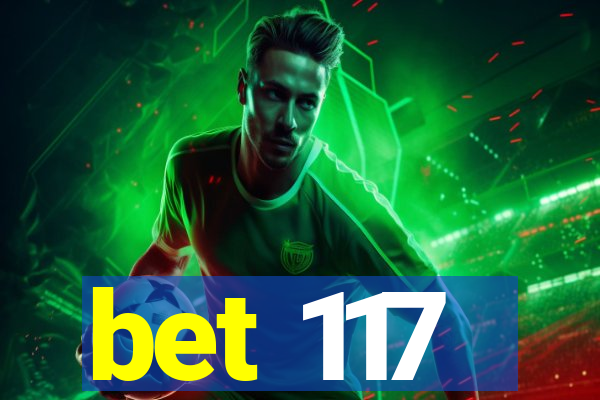 bet 117