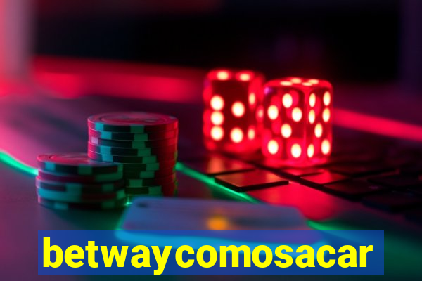 betwaycomosacar