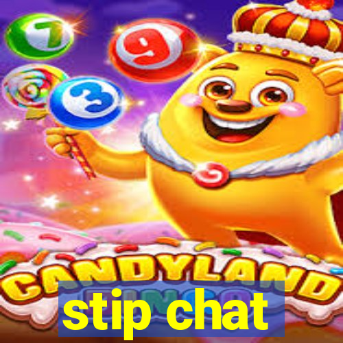 stip chat