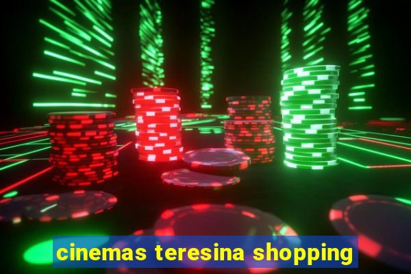 cinemas teresina shopping