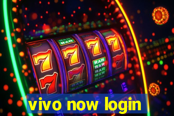 vivo now login