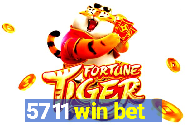 5711 win bet