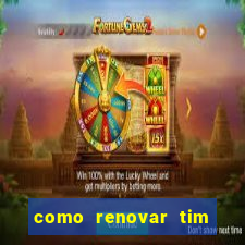 como renovar tim beta antes do prazo