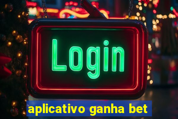 aplicativo ganha bet