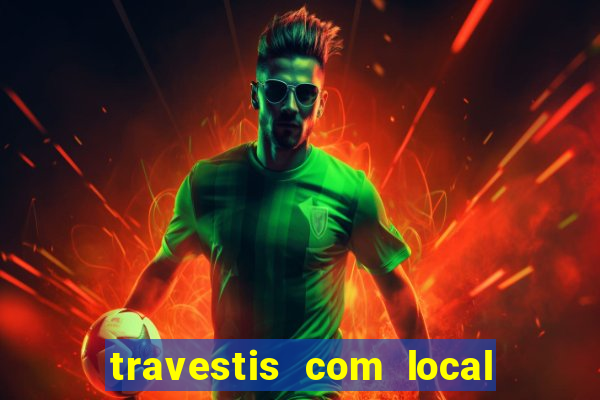 travestis com local em porto alegre