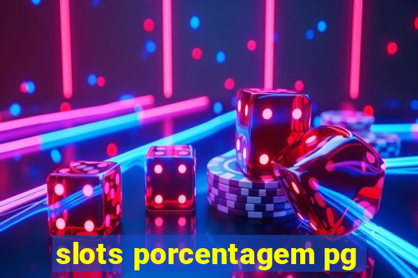 slots porcentagem pg