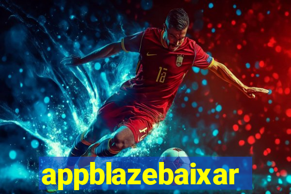 appblazebaixar