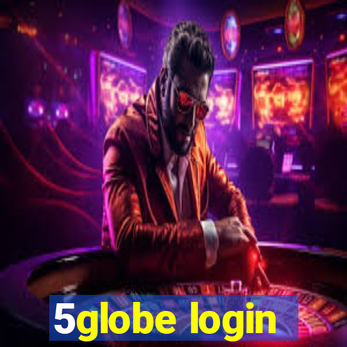 5globe login