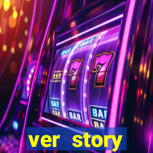 ver story anonimamente online