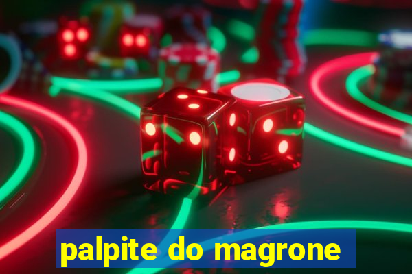 palpite do magrone