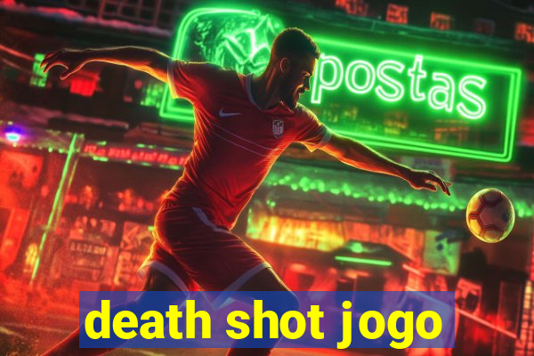 death shot jogo