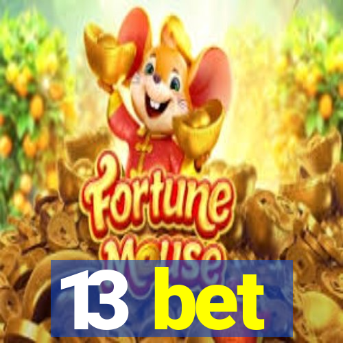 13 bet