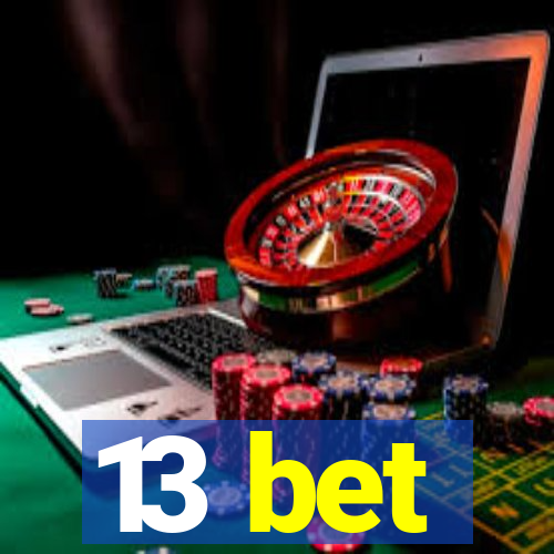 13 bet