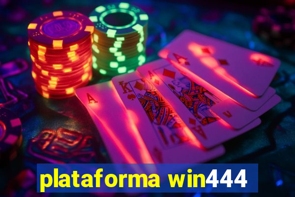 plataforma win444