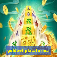 goldbet plataforma