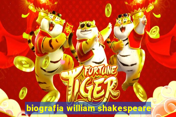 biografia william shakespeare