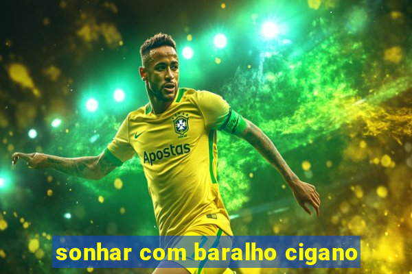 sonhar com baralho cigano