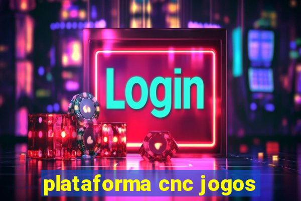 plataforma cnc jogos