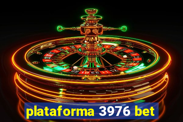 plataforma 3976 bet