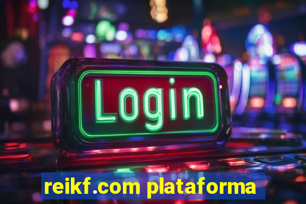 reikf.com plataforma