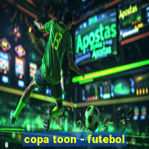 copa toon - futebol