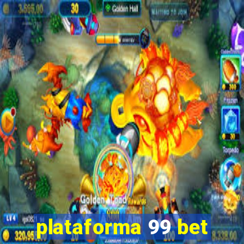 plataforma 99 bet