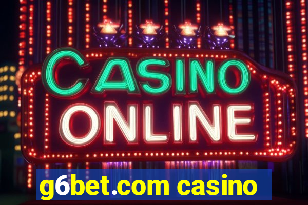 g6bet.com casino