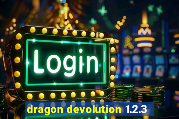 dragon devolution 1.2.3