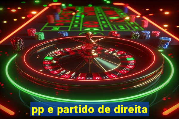 pp e partido de direita