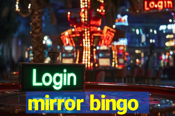 mirror bingo