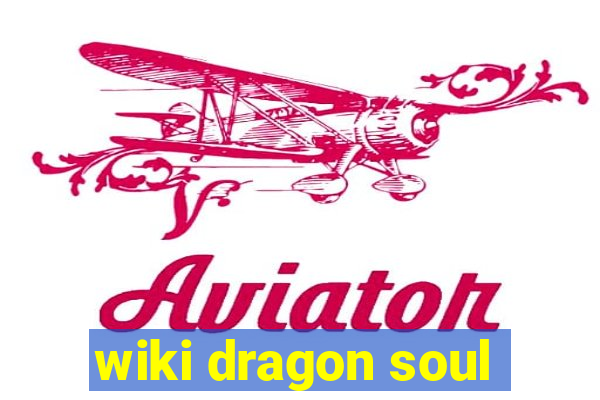 wiki dragon soul