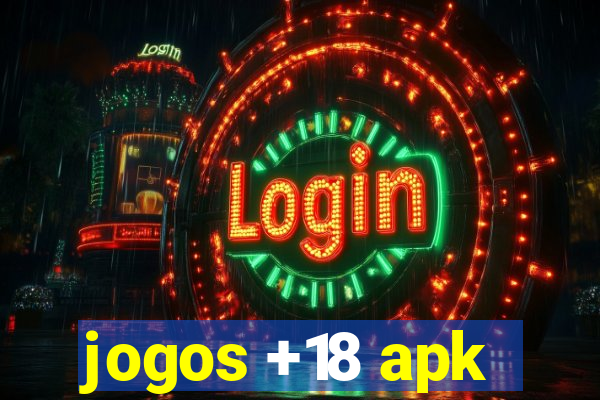 jogos +18 apk