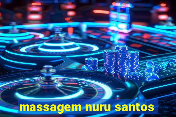 massagem nuru santos