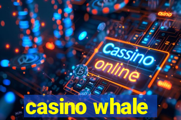 casino whale