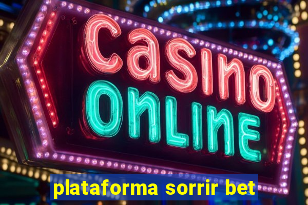 plataforma sorrir bet