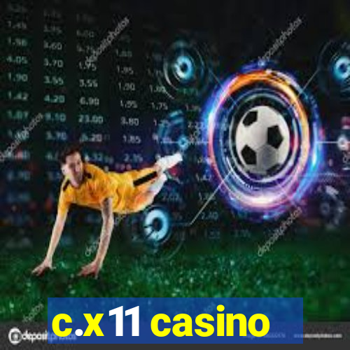 c.x11 casino