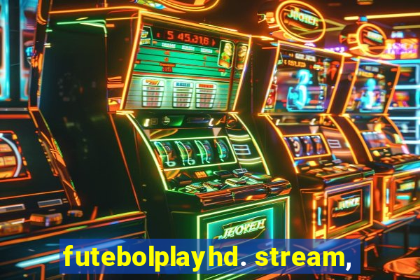 futebolplayhd. stream,